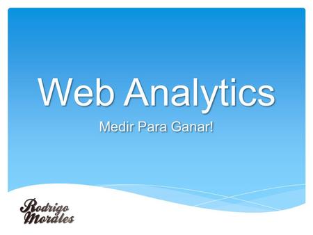 Web Analytics Medir Para Ganar!.