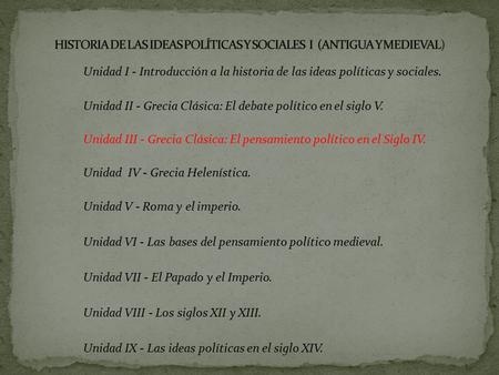 HISTORIA DE LAS IDEAS POLÍTICAS Y SOCIALES I (ANTIGUA Y MEDIEVAL)