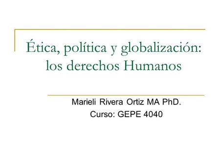 Ética, política y globalización: los derechos Humanos