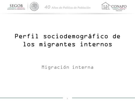 Perfil sociodemográfico de los migrantes internos