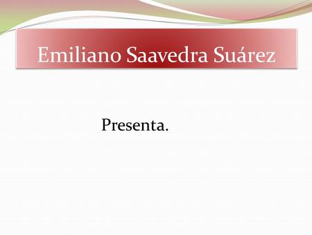 Emiliano Saavedra Suárez Presenta.. homero selector.