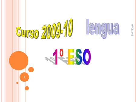 Curso 2009-10 15/04/2017 lengua 1º ESO.