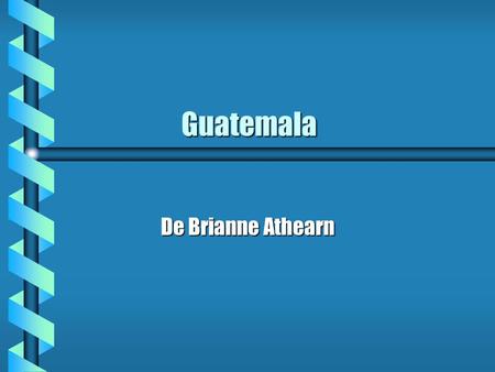 Guatemala De Brianne Athearn.