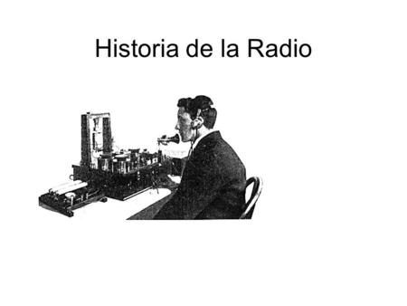 Historia de la Radio.