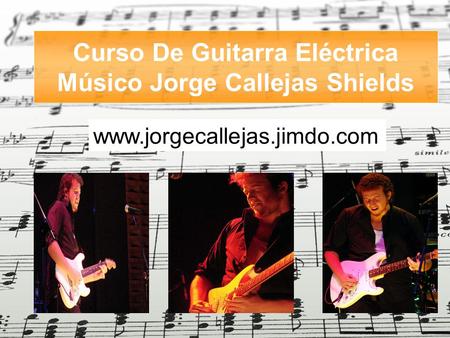 Curso De Guitarra Eléctrica Músico Jorge Callejas Shields