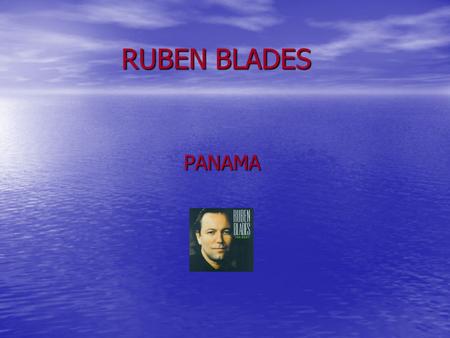 RUBEN BLADES PANAMA.