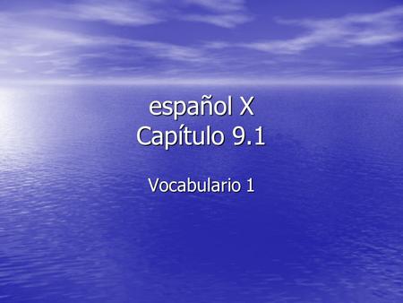español X Capítulo 9.1 Vocabulario 1 el águila (las águilas) eagle eagle.