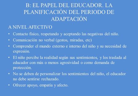 B: EL PAPEL DEL EDUCADOR. LA PLANIFICACIÓN DEL PERIODO DE ADAPTACIÓN