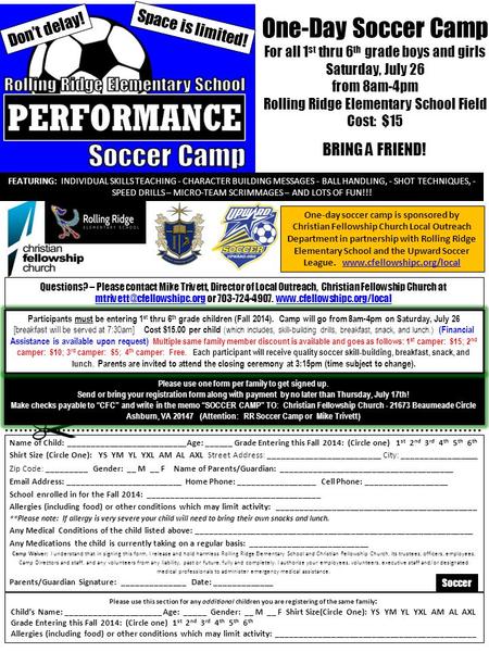 Please use one form per family to get signed up. Send or bring your registration form along with payment by no later than Thursday, July 17th! Make checks.