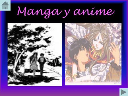 Manga y anime.
