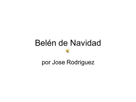 Belén de Navidad por Jose Rodriguez.