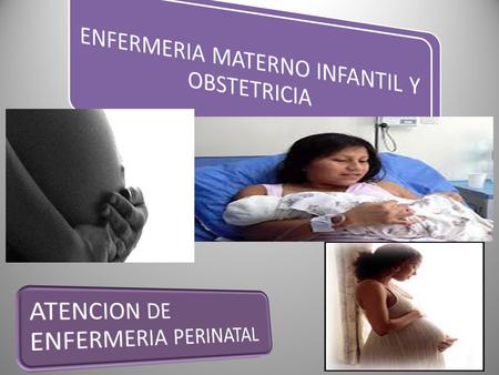 ENFERMERIA MATERNO INFANTIL Y OBSTETRICIA