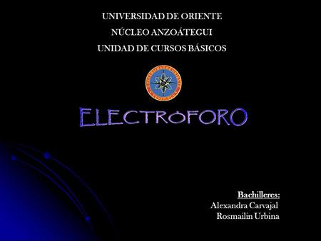 ELECTRÓFORO UNIVERSIDAD DE ORIENTE NÚCLEO ANZOÁTEGUI