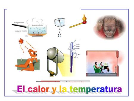 El calor y la temperatura