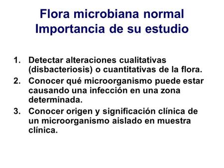 Flora microbiana normal Importancia de su estudio