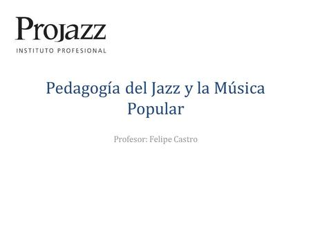 Pedagogía del Jazz y la Música Popular