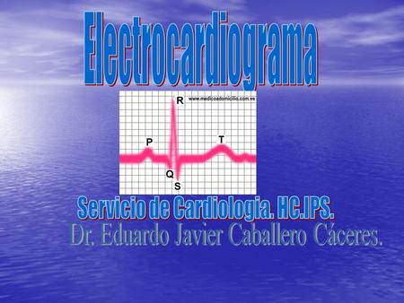 Servicio de Cardiologia. HC.IPS. Dr. Eduardo Javier Caballero Cáceres.