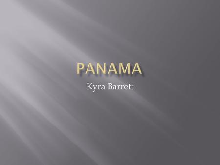 Panama Kyra Barrett.