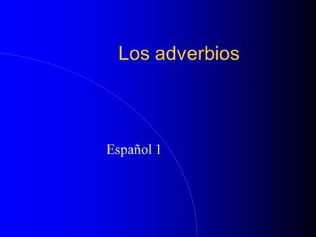 Los adverbios Español 1. Expressing frequency Siempre = always Rara vez = rarely Nunca = never Mucho = often Poco = a little Todos los días = every day.