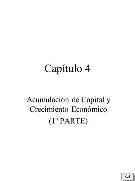 Acumulación de Capital y Crecimiento Económico (1ª PARTE)