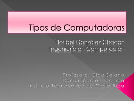 Floribel González Chacón Ingeniería en Computación