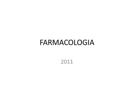 FARMACOLOGIA 2011.