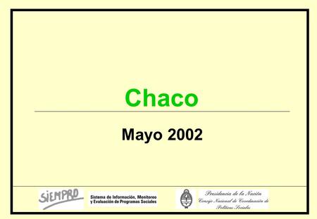 Chaco Mayo 2002.