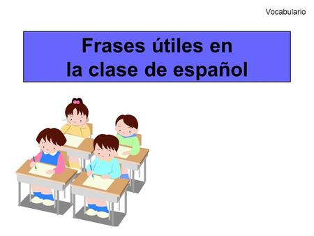 Frases útiles en la clase de español