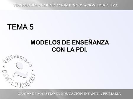 TEMA 5 MODELOS DE ENSEÑANZA CON LA PDI.