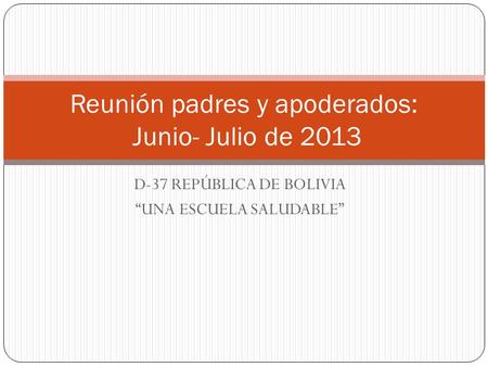 Reunión padres y apoderados: Junio- Julio de 2013