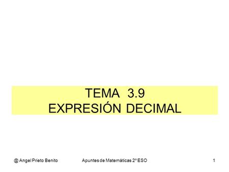 TEMA 3.9 EXPRESIÓN DECIMAL