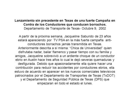 Lanzamiento sin precedente en Texas de una fuerte Campaña en Contra de los Conductores que conducen borrachos. Departamento de Transporte de Texas- Octubre.