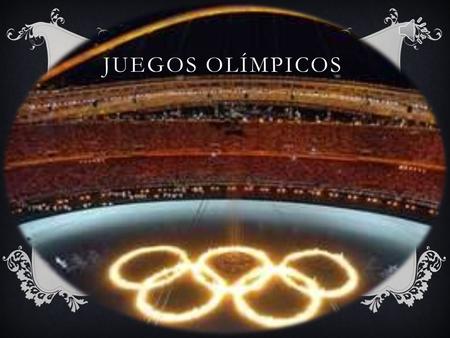 Juegos olímpicos.