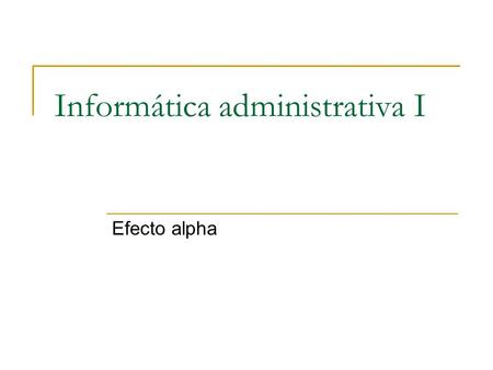 Informática administrativa I