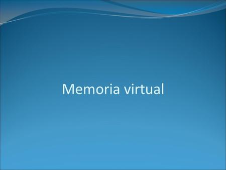 Memoria virtual.