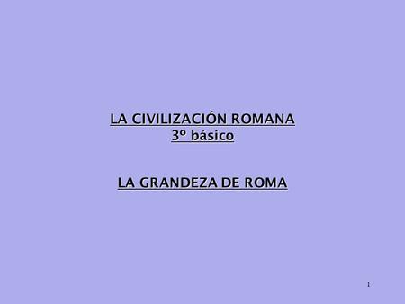 LA CIVILIZACIÓN ROMANA 3º básico