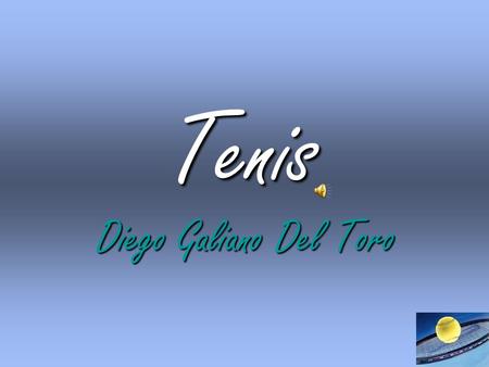 Tenis Diego Galiano Del Toro.