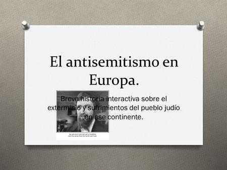 El antisemitismo en Europa.