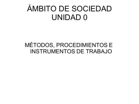 ÁMBITO DE SOCIEDAD UNIDAD 0