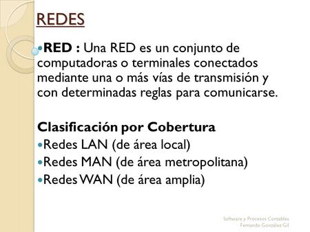 REDES RED : Una RED es un conjunto de computadoras o terminales conectados mediante una o más vías de transmisión y con determinadas reglas para comunicarse.