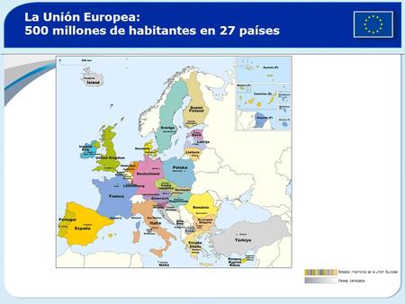 La Unión Europea: 500 millones de habitantes en 27 países