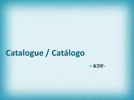 Catalogue / Catálogo -KDF- 1.
