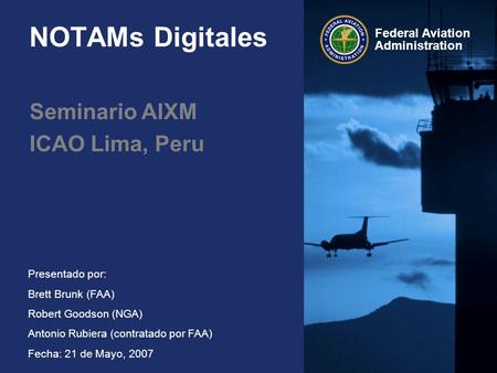 NOTAMs Digitales Seminario AIXM ICAO Lima, Peru.