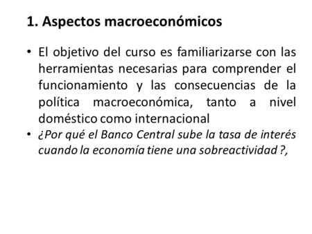 1. Aspectos macroeconómicos