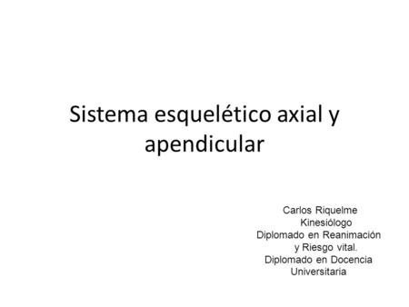 Sistema esquelético axial y apendicular