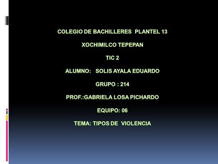 COLEGIO DE BACHILLERES PLANTEL 13 XOCHIMILCO TEPEPAN TIC 2