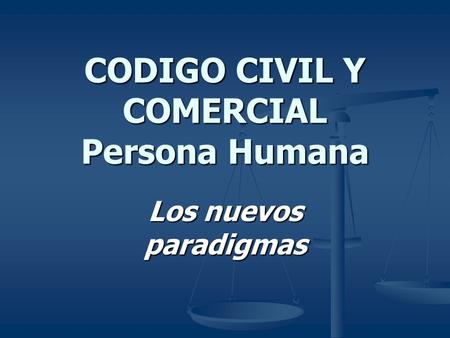 CODIGO CIVIL Y COMERCIAL Persona Humana