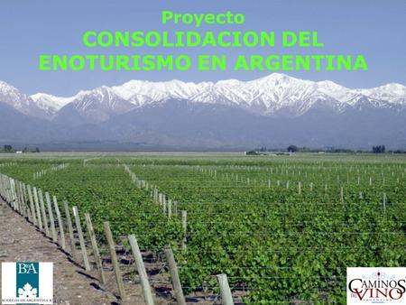 Proyecto CONSOLIDACION DEL ENOTURISMO EN ARGENTINA