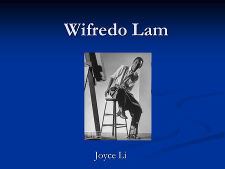 Wifredo Lam Joyce Li.