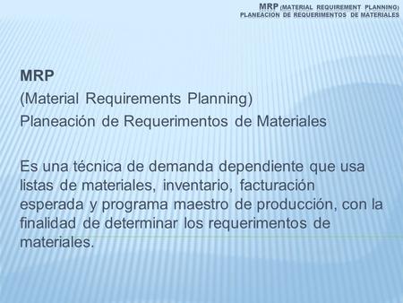 (Material Requirements Planning)